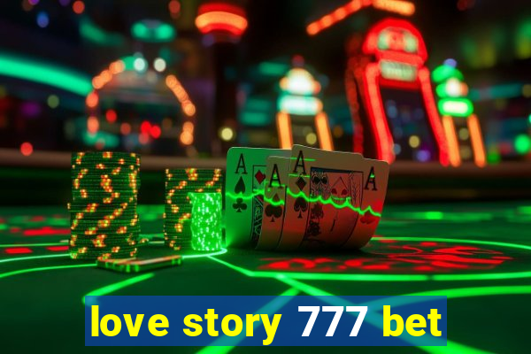 love story 777 bet